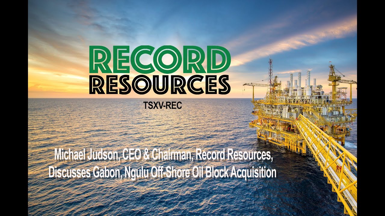 Record Resources mise sur le bassin pétrolier gabonais