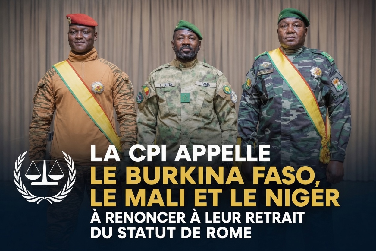 La cour pénale internationale presse le Burkina Faso, le Mali et le Niger de rester dans le Statut de Rome